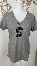 T-Shirt 'The Show must go on'