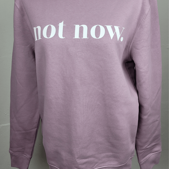 Not now.-Sweater